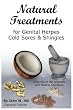 Natural Treatments for Genital Herpes, Cold Sores and Shingles