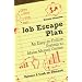 Job Escape Plan - An Easy-to-Follow System to Make Money Online (Volume 2 - Cash on Demand)