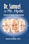 Dr. Samuel and Mr. Hyde