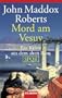 Mord am Vesuv. Ein Krimi aus dem alten Rom. ( SPQR).