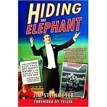 Hiding the Elephant (How Magicians Invented the Impossible and Learned to Disappear) (Reprint) (Paperback)