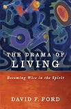 The drama of living : becoming wise in the spirit