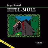 Eifel-M&uuml;ll - Jacques Berndorf (Autor + Sprecher)