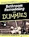 Bathroom Remodeling for Dummies