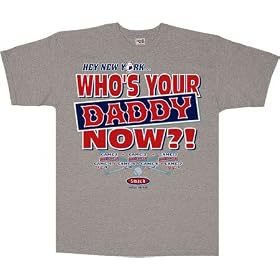 Boston Baseball: 'Hey New York - Who's Your Daddy Now' Smack T-Shirt