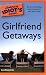 The Complete Idiot's Guide to Girlfriend Getaways