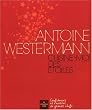 Antoine Westermann : Cuisine-moi des �toiles