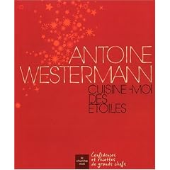 Antoine Westermann : Cuisine-moi des �toiles