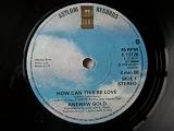 ANDREW GOLD How Can This Be Love UK 7" 45