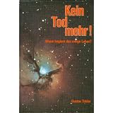 Kein Tod mehr! Wann beginnt das ewige Leben?von "Gustav Tobler"
