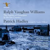 Vaughan Williams/ Hadley: Garden Of Proserpine/ In The Fen Country/ Fen And Flood
