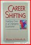 Career Shifting: Starting over in a Changing Economy