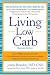 Living Low Carb: Controlled-Carbohydrate Eating for Long-Term Weight Loss