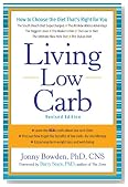 Living Low Carb: Controlled-Carbohydrate Eating for Long-Term Weight Loss