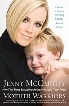 Mother Warriors: A Nation of Parents Healing Autism Against All Odds