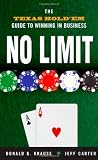 No Limit: The Texas Hold'Em Guide to Winning in Business