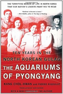 The Aquariums of Pyongyang: Ten Years in the North Korean Gulag