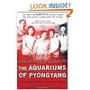 The Aquariums Of Pyongyang: Ten Years in the North Korean Gulag