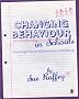 Changing Behaviour in Schools: Promoting Positive Relationships and Wellbeing