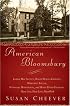 American Bloomsbury: Louisa May Alcott, Ralph Waldo Emerson, Margaret Fuller, Nathaniel Hawthorne, and Henry David Thoreau: Their Lives, Their Loves, Their Work