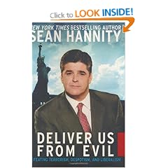 Deliver Us from Evil: Defeating Terrorism, Despotism, and Liberalism