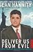 Deliver Us from Evil: Defeating Terrorism, Despotism, and Liberalism