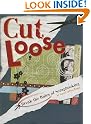 Cut Loose: Break...