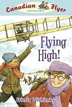 Flying High!: Canadian Flyer Adventures #5