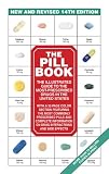 The Pill Book (14th Edition): New and Revised 14th Edition The Illustrated Guide To The Most-Prescribed Drugs In The United States (Pill Book (Quality Paper))