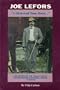 Joe Lefors: I Slickered Tom Hornn: the History of the Texas Cowboy Turned Montana-wyoming Lawman