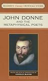 John Donne and the Metaphysical Poets (Bloom's Classic Critical Views)