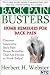 Back Pain Busters : Home Remedies and Natural Cures for Back Pain (Back Pain Relief)