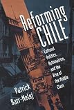 Reforming Chile: Cultural Politics, Nationalism, and the Rise of the Middle Class