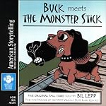Buck Meets the Monster Stick | Bil Lepp