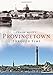 Provincetown Through Time (America Through Time)