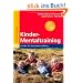 Kinder-Mentaltraining: Kinder f�r das Leben st�rken. Mit vielen �bungen und �B�renstarken Gedanken�