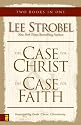 The Case for Christ & The Case for Faith (two books in one)