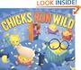 Chicks Run Wild