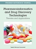 Pharmacoinformatics and Drug Discovery Technologies: Theories and Applications