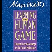 Learning the Human Game | [Alan Watts]