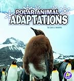 Polar Animal Adaptations (Amazing Animal Adaptations)