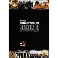 Kompendium Geschichte: Von der Antike bis zur Gegenwart
