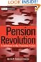 Pension Revolution: A Solution to the Pensions Crisis (Wiley Finance)