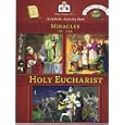 Miracles of the Holy Eucharist A Catholic Activity Book by  Holy Family Press