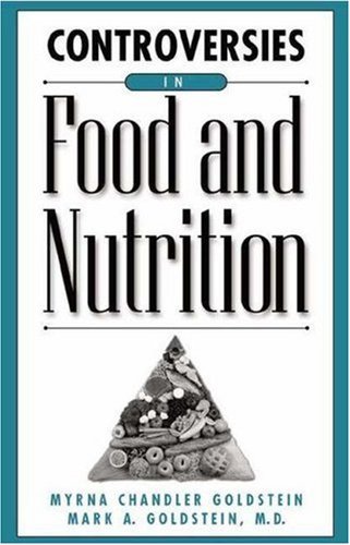 Controversies in Food and Nutrition (Contemporary Controversies)