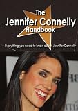 The Jennifer Connelly Handbook - Everything you need to know about Jennifer Connelly