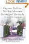 Cursum Perficio: Marilyn Monroe's Brentwood Hacienda--The Story of Her Final Months