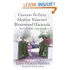 Cursum Perficio: Marilyn Monroe's Brentwood Hacienda--The Story of Her Final Months