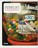 Street Art: Stick it On!: Stick It On!