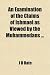 An Examination of the Claims of Ishmael as Viewed by the Muhammedans ...